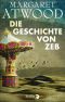 [Maddaddam Trilogy 03] • Die Geschichte von Zeb